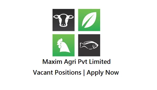 Maxim Agri Pvt Ltd Jobs July 2024