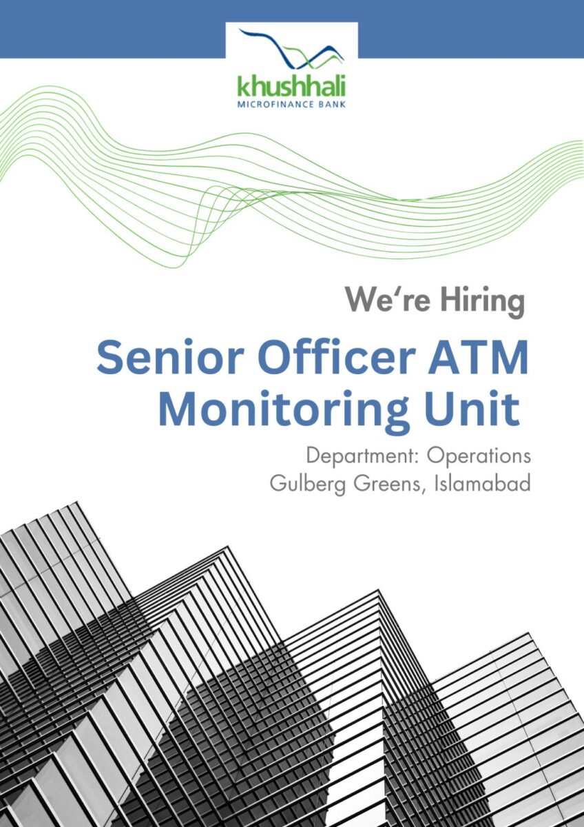 Khushhali Microfinance Bank Limited Jobs Senior Officer ATM Monitoring Unit 1